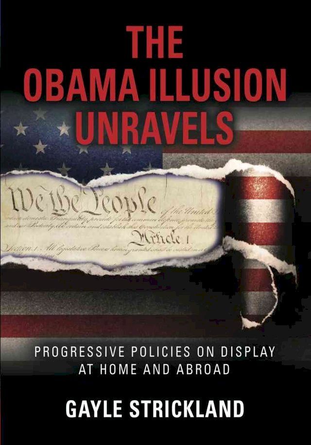  THE OBAMA ILLUSION UNRAVELS(Kobo/電子書)