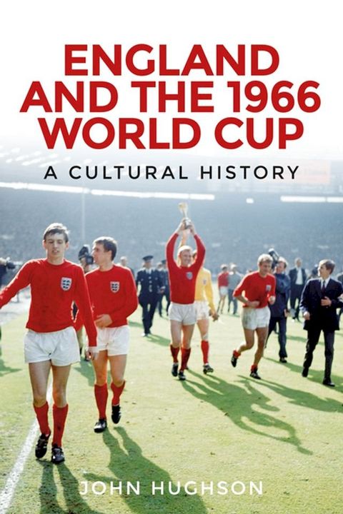 England and the 1966 World Cup(Kobo/電子書)