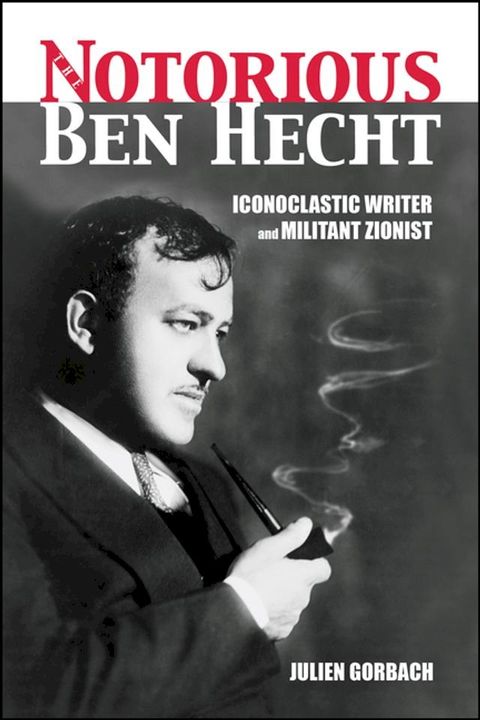 The Notorious Ben Hecht(Kobo/電子書)