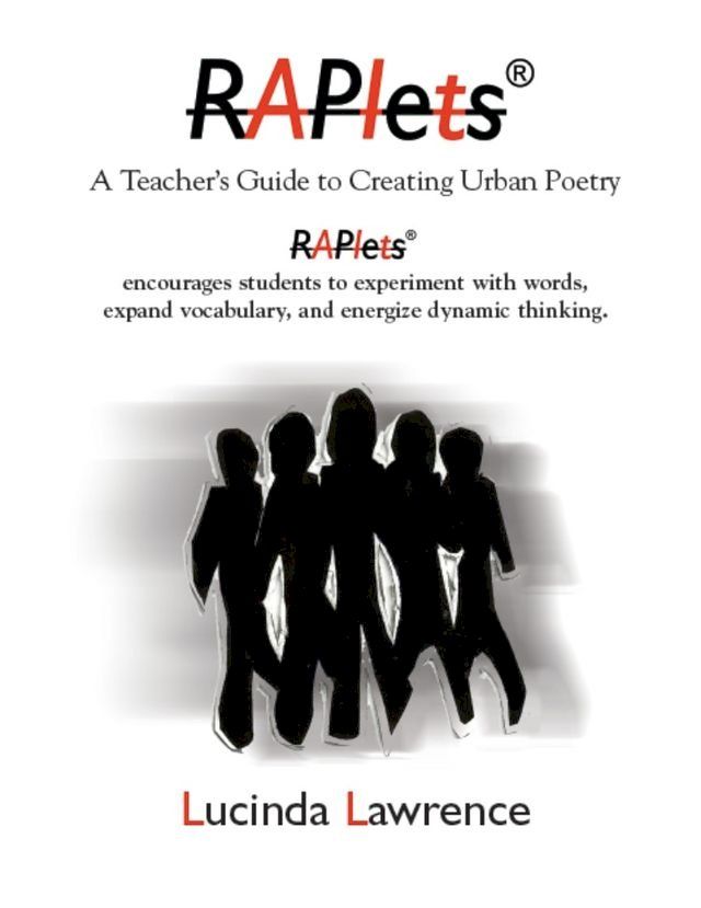  Raplets: A Teacher's Guide to Creating Urban Poetry(Kobo/電子書)