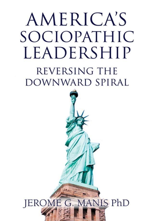  America's Sociopathic Leadership(Kobo/電子書)