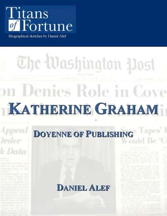  Katharine Graham: Doyenne of Publishing(Kobo/電子書)