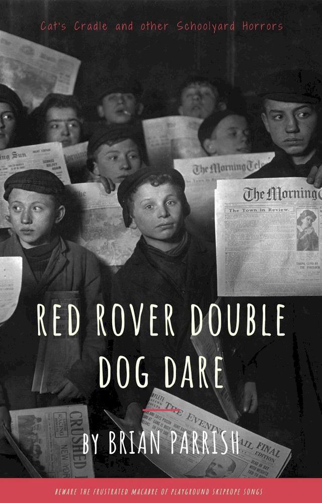  Red Rover Double Dog Dare: Cat's Cradle and Other Schoolyard Horrors(Kobo/電子書)