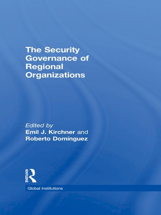  The Security Governance of Regional Organizations(Kobo/電子書)