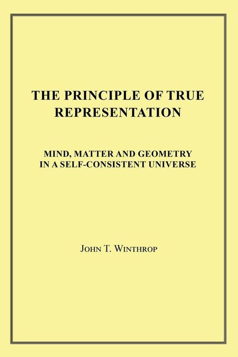 THE PRINCIPLE OF TRUE REPRESENTATION(Kobo/電子書)