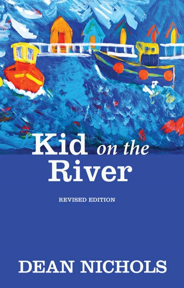  Kid on the River, Revised Edition(Kobo/電子書)