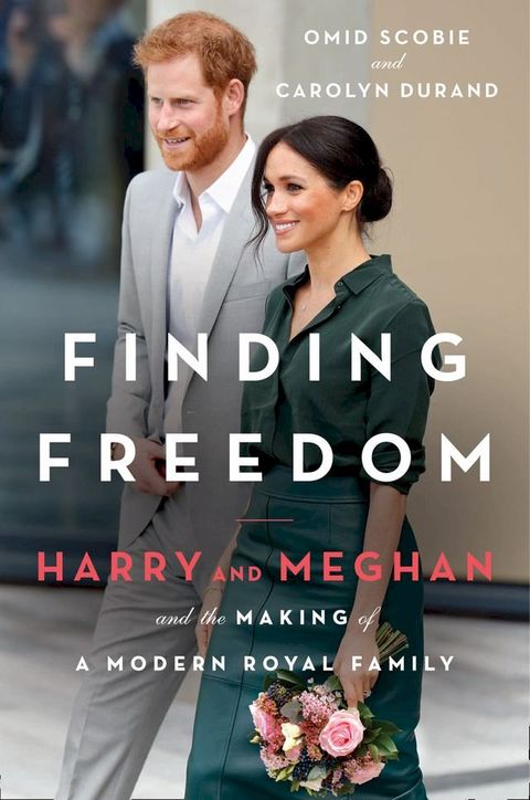 Finding Freedom: Harry and Meghan and the Making of a Modern Royal Family(Kobo/電子書)