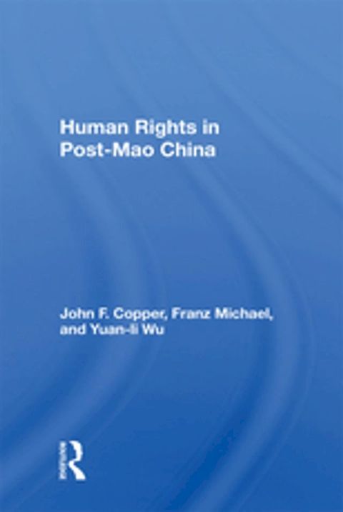 Human Rights In Post-mao China(Kobo/電子書)