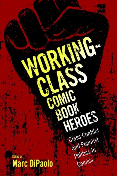 Working-Class Comic Book Heroes(Kobo/電子書)