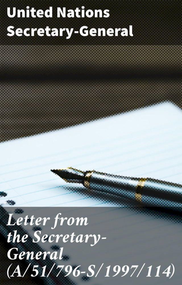  Letter from the Secretary-General (A/51/796-S/1997/114)(Kobo/電子書)