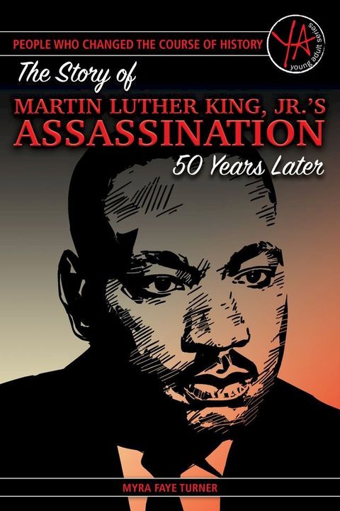 The Story of Martin Luther King Jr.'s Assassination 50 Years Later(Kobo/電子書)