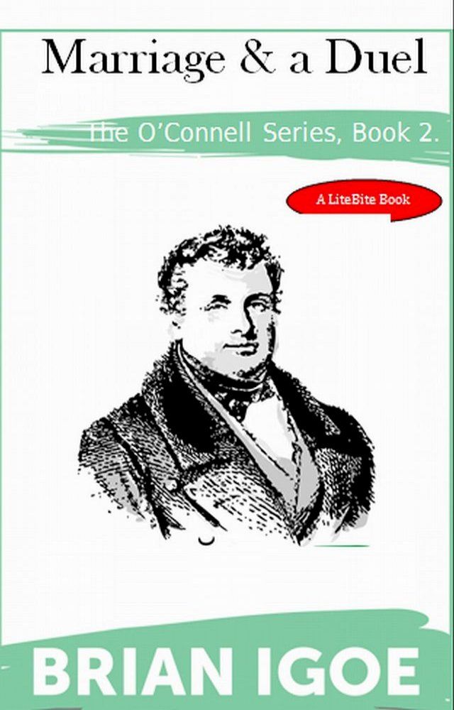  The Daniel O'Connell series. Book 2: Marriage and a Duel(Kobo/電子書)