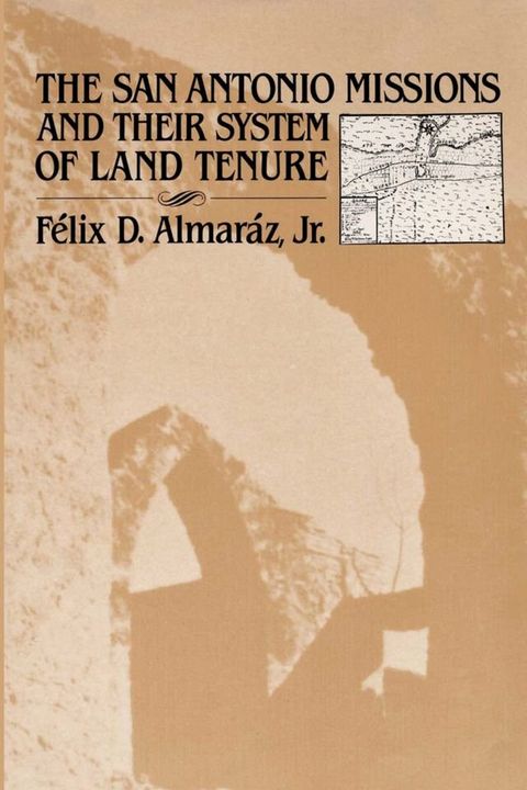 The San Antonio Missions and their System of Land Tenure(Kobo/電子書)