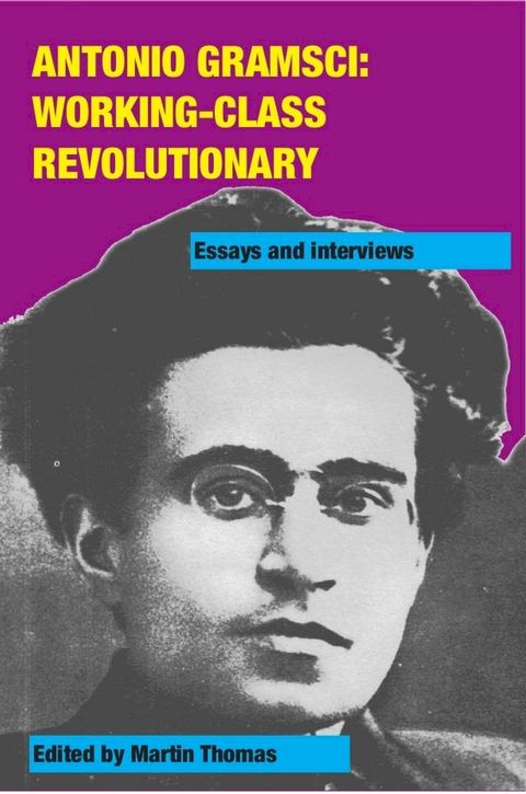 Antonio Gramsci: working-class revolutionary(Kobo/電子書)