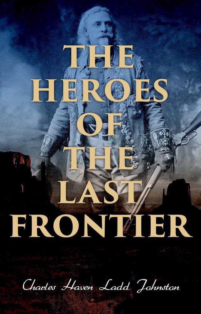  The Heroes of the Last Frontier(Kobo/電子書)