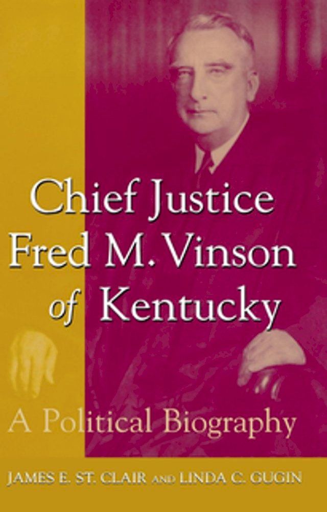  Chief Justice Fred M. Vinson of Kentucky(Kobo/電子書)