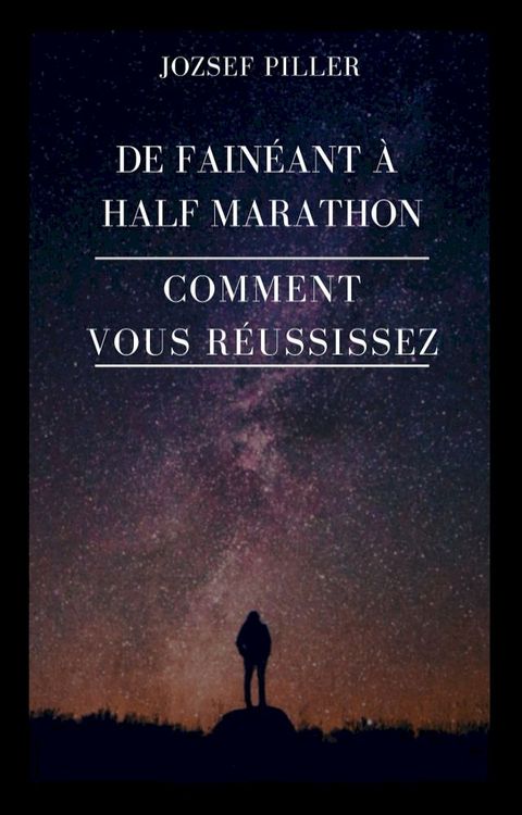 De fainéant à Half Marathon - Comment vous réussissez?(Kobo/電子書)