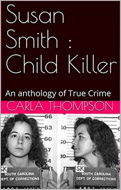 Susan Smith : Child Killer(Kobo/電子書)