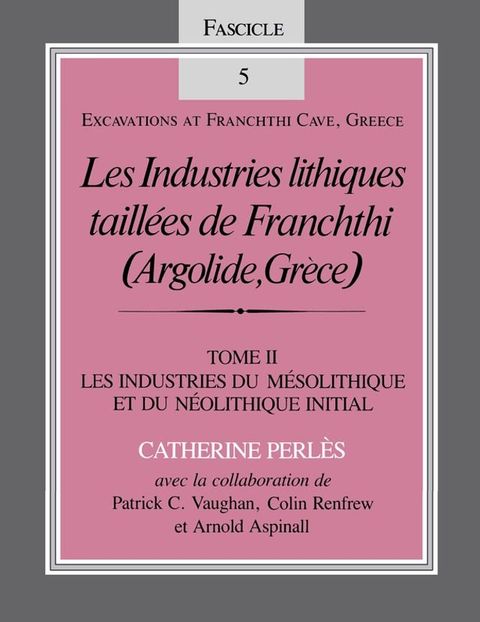 Les Industries lithiques taill&eacute;es de Franchthi (Argolide, Gr&egrave;ce), Volume 2(Kobo/電子書)