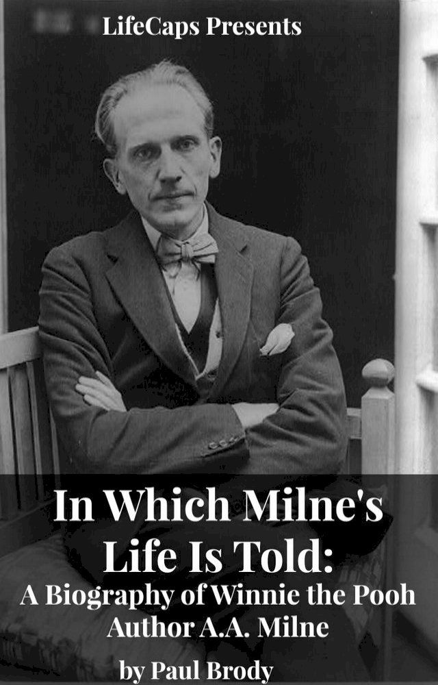  In Which Milne's Life Is Told(Kobo/電子書)