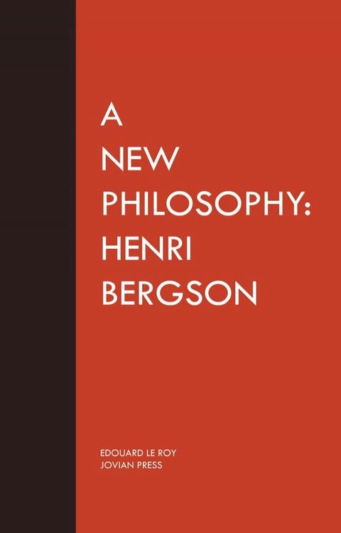 A New Philosophy: Henri Bergson(Kobo/電子書)