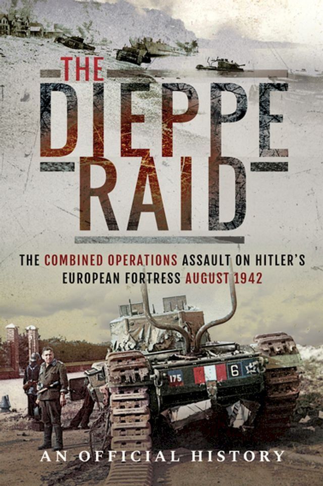  The Dieppe Raid(Kobo/電子書)