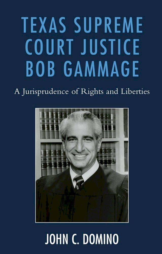  Texas Supreme Court Justice Bob Gammage(Kobo/電子書)