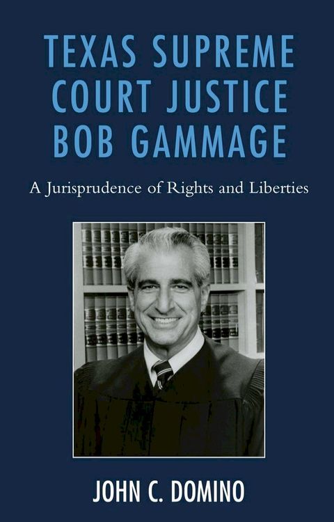 Texas Supreme Court Justice Bob Gammage(Kobo/電子書)