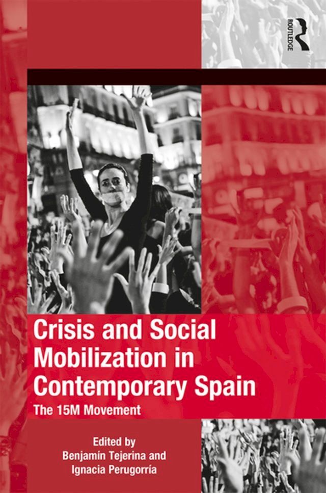  Crisis and Social Mobilization in Contemporary Spain(Kobo/電子書)