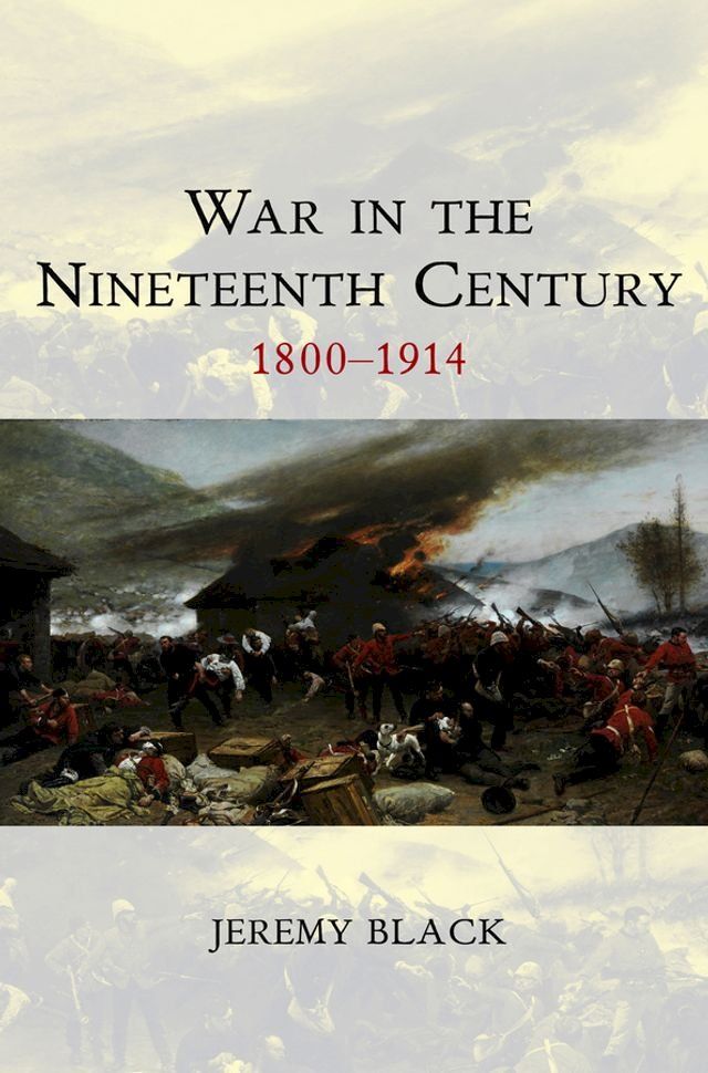  War in the Nineteenth Century(Kobo/電子書)