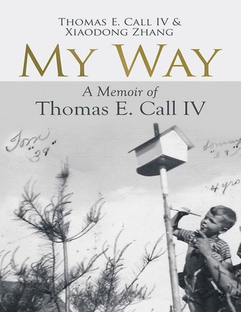 My Way: A Memoir of Thomas E. Call IV(Kobo/電子書)