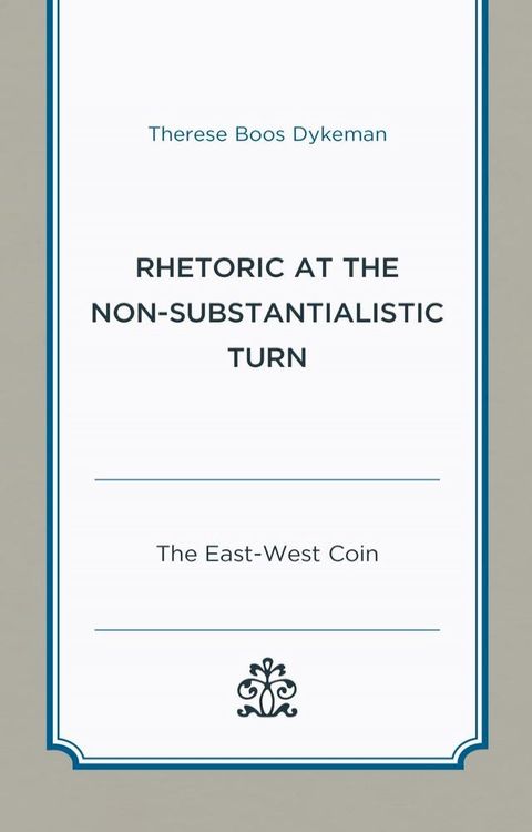 Rhetoric at the Non-Substantialistic Turn(Kobo/電子書)