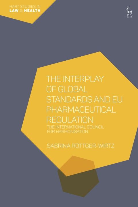 The Interplay of Global Standards and EU Pharmaceutical Regulation(Kobo/電子書)