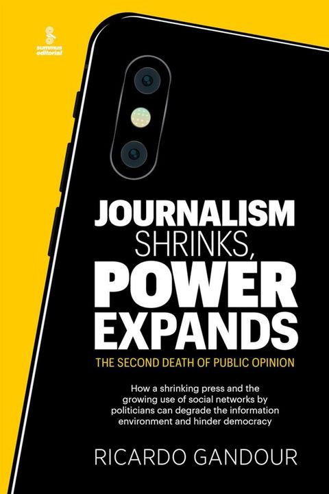 Journalism shrinks, power expands(Kobo/電子書)