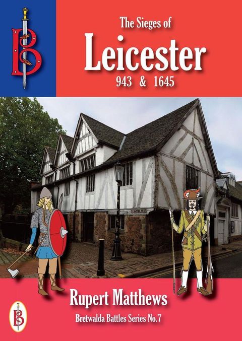 The Sieges of Leicester 943 & 1645(Kobo/電子書)