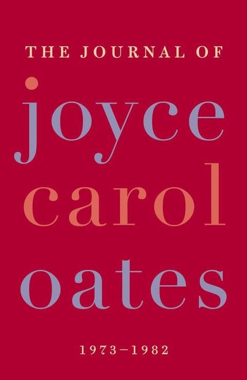 The Journal of Joyce Carol Oates(Kobo/電子書)