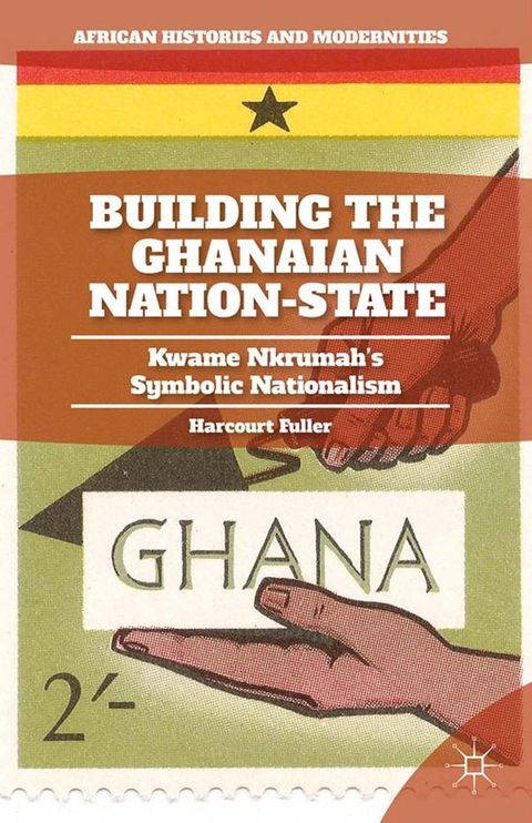 Building the Ghanaian Nation-State(Kobo/電子書)