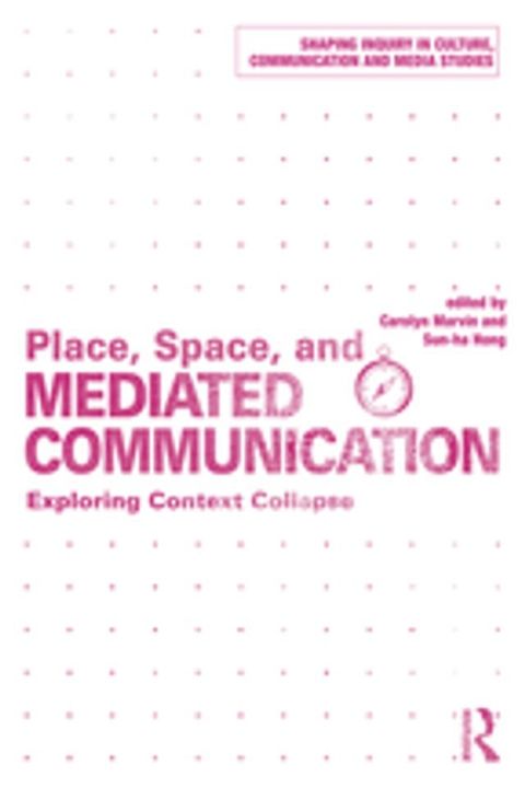 Place, Space, and Mediated Communication(Kobo/電子書)