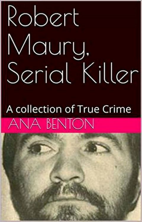 Robert Maury, Serial Killer(Kobo/電子書)