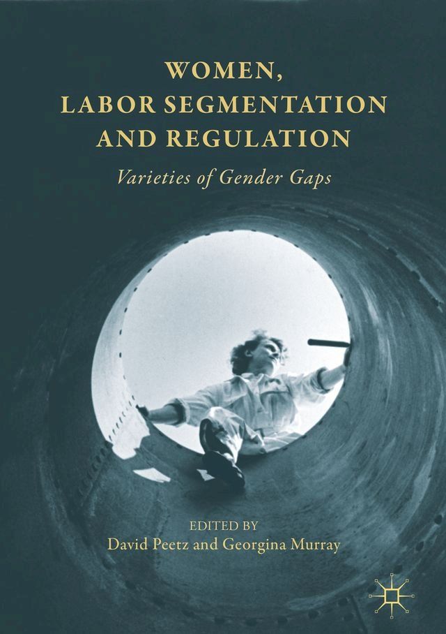  Women, Labor Segmentation and Regulation(Kobo/電子書)