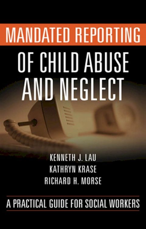 Mandated Reporting of Child Abuse and Neglect(Kobo/電子書)