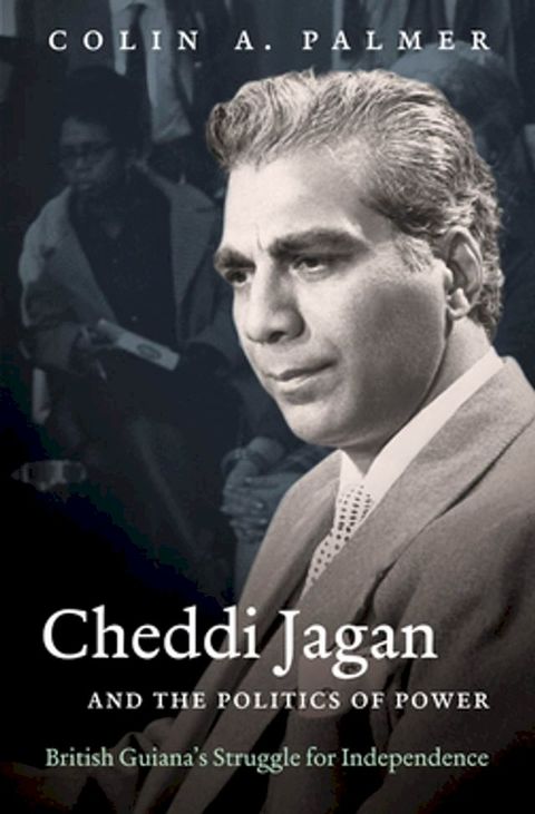 Cheddi Jagan and the Politics of Power(Kobo/電子書)