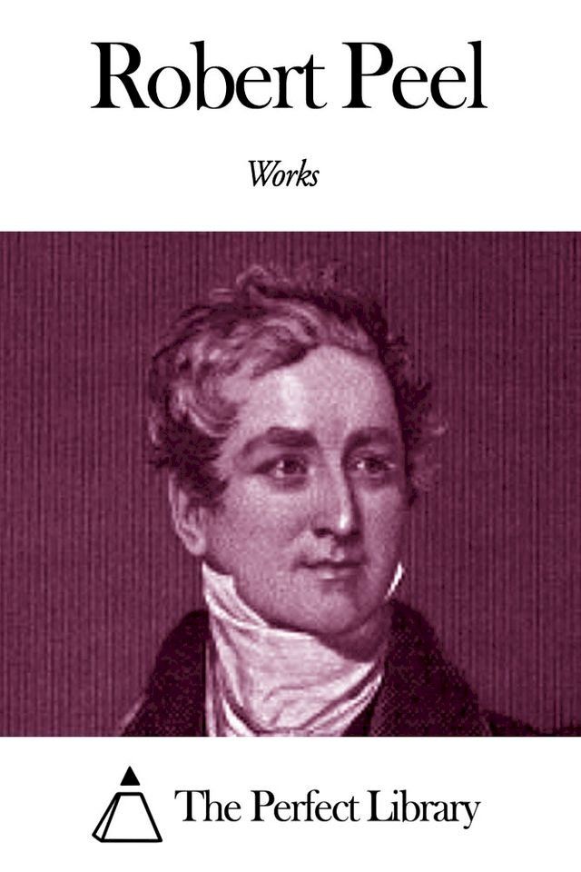  Works of Robert Peel(Kobo/電子書)