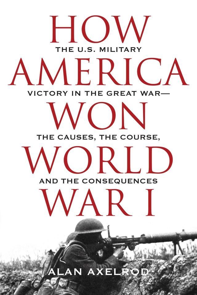  How America Won World War I(Kobo/電子書)