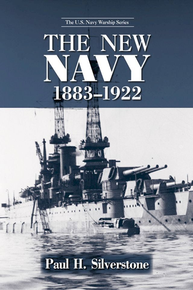  The New Navy, 1883-1922(Kobo/電子書)