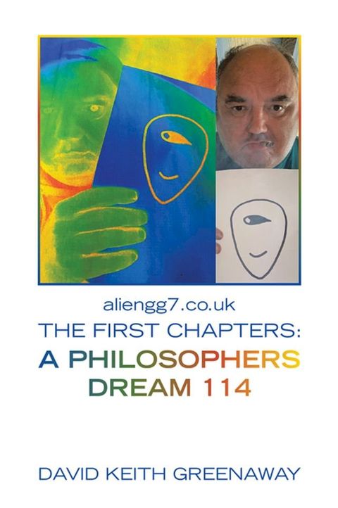 Aliengg7.Co.Uk the First Chapters: a Philosophers Dream 114(Kobo/電子書)