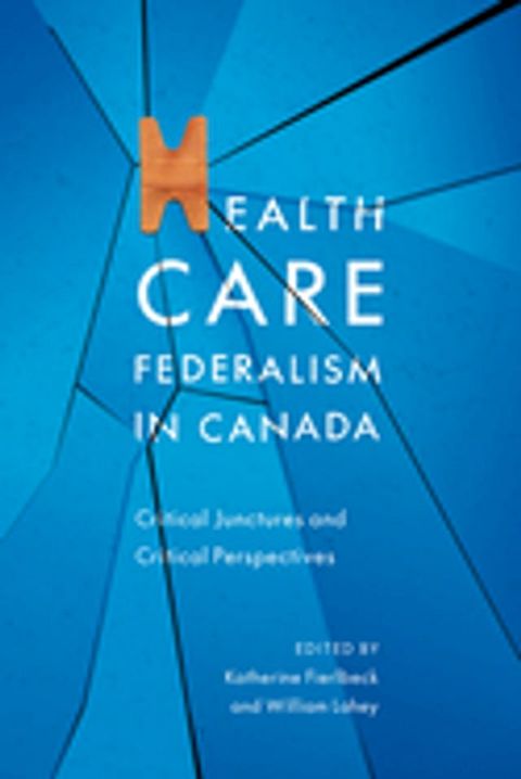 Health Care Federalism in Canada(Kobo/電子書)