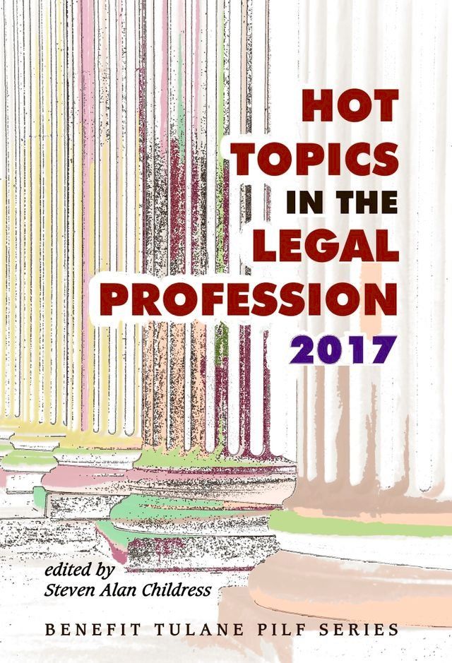  Hot Topics in the Legal Profession: 2017(Kobo/電子書)