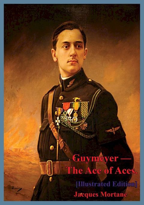 Guymeyer — The Ace Of Aces. [Illustrated Edition](Kobo/電子書)