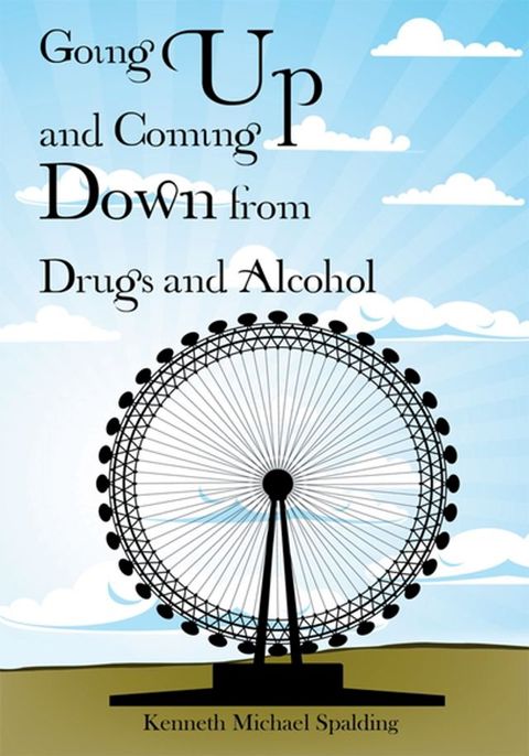 Going up and Coming Down from Drugs and Alcohol(Kobo/電子書)